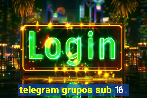 telegram grupos sub 16